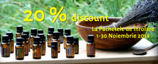 Promoția lunii NOIEMBRIE 2019 de la doTERRA – discount de 20% la Pachetele de Înrolare